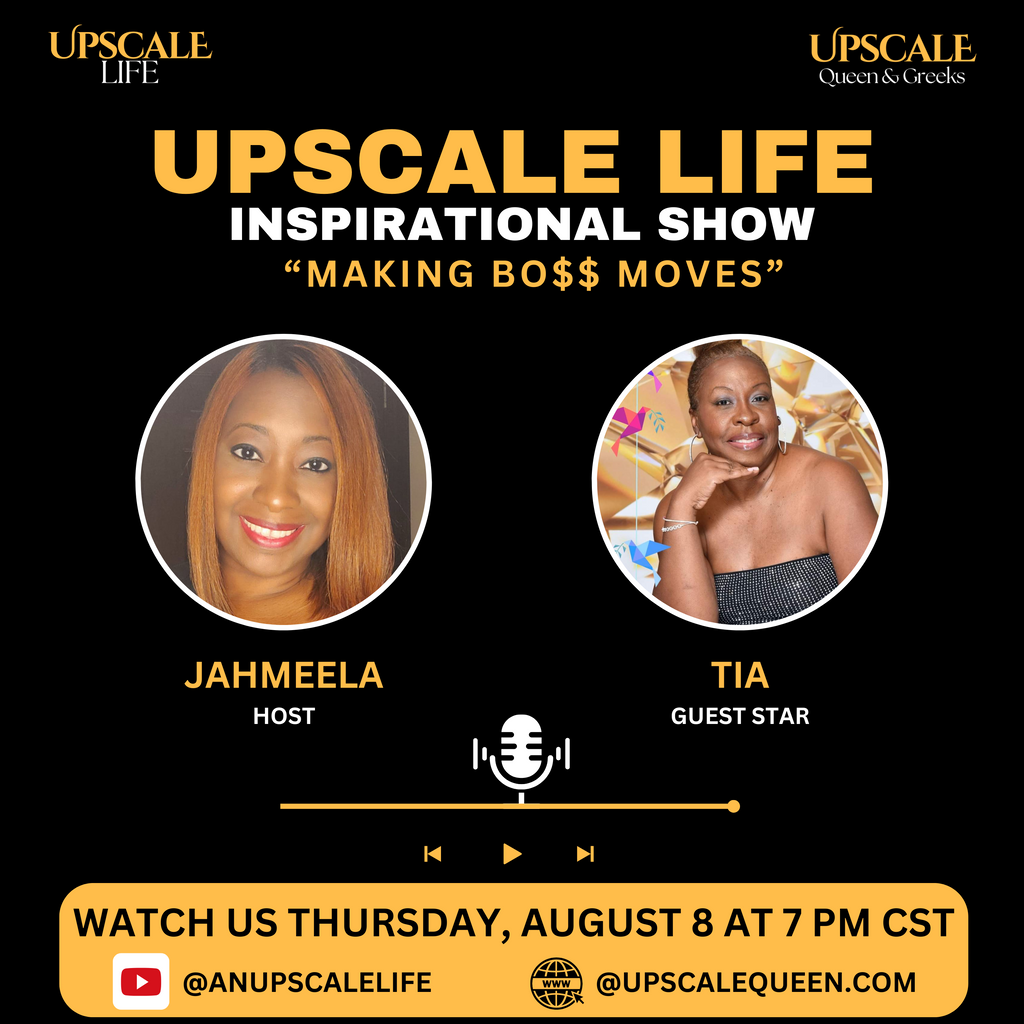 Living an Upscale Life Inspirational Show featuring Tia