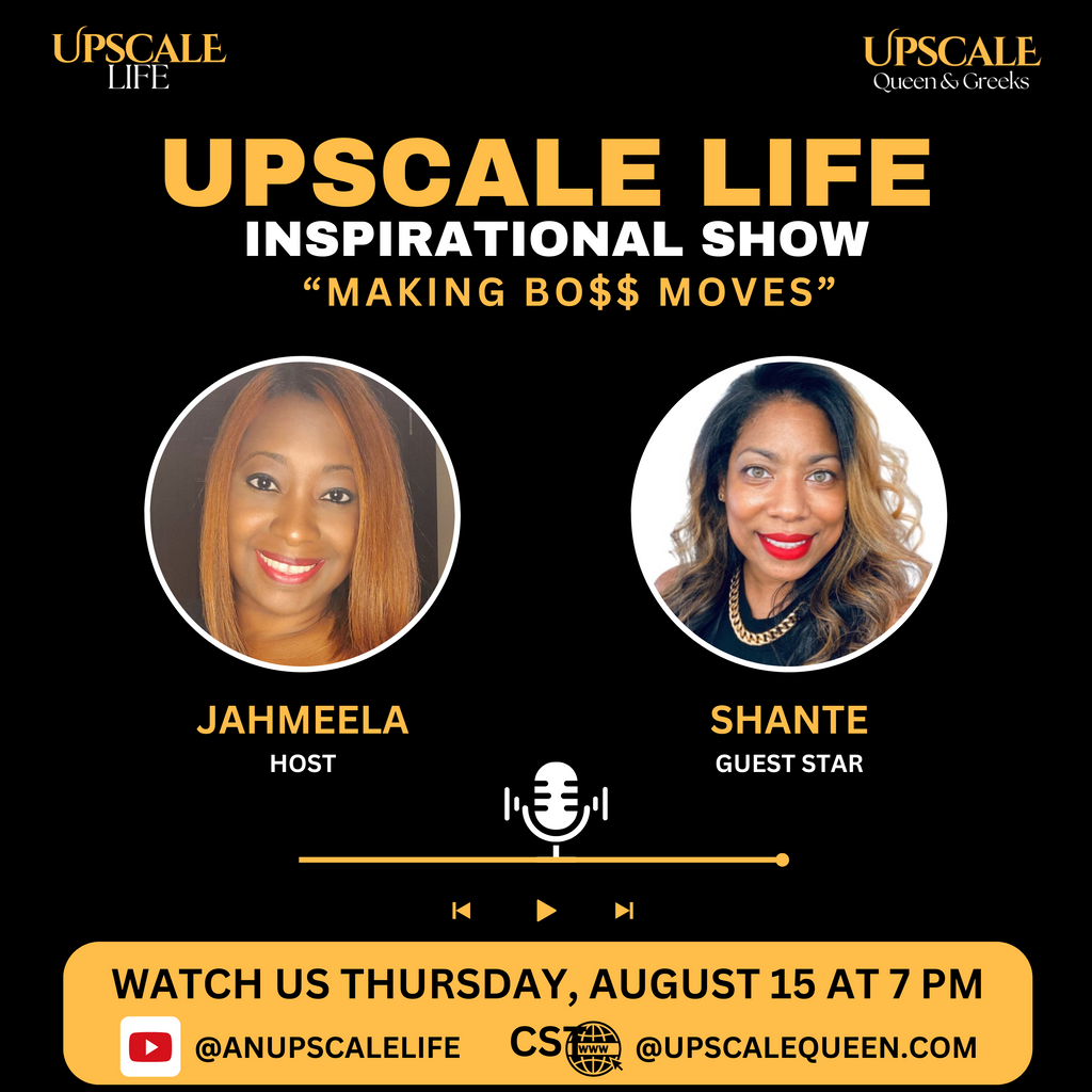 Living an Upscale Life Inspirational Show featuring Shante