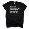 I Match Energy T-Shirt